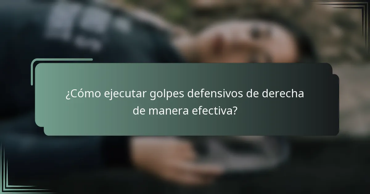 ¿Cómo ejecutar golpes defensivos de derecha de manera efectiva?